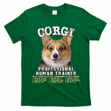 Corgi Professional Human Trainer Cute Dog T-Shirt - Irish Green