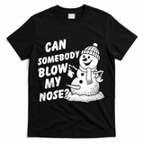 Can Somebody Blow My Nose Snowman T-Shirt - Black
