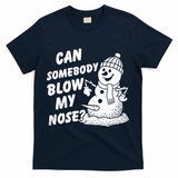 Can Somebody Blow My Nose Snowman T-Shirt - Navy