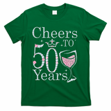 Cheers To 50 Years 1972 50Th Birthday Gift For Womens T-Shirt - Green
