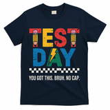Crush Test Day You Got This Bruh No Cap T-Shirt - Navy