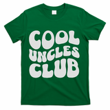 Cool Uncles Club Best Uncle Ever Pregnancy Announcement Fun T-Shirt - Green