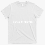 Dogs Are Greater Than People Dog Bone Design T-Shirt - White