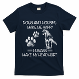 Dogs And Horses Make Me Happy Hu Make My Head Hurt Gift T-Shirt - Navy Blue