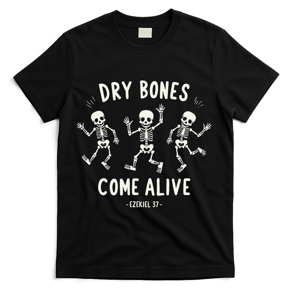 Dry Bones Come Alive Funny Skeleton Dancing Meme Gift T-Shirt - Black