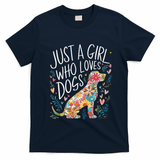 Dog Cute Just A Girl Who Loves Dogs T-Shirt - Navy Blue