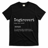 Dogtrovert Definition Funny Dog S T-Shirt - Black