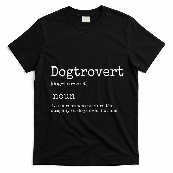 Dogtrovert Definition Funny Dog S T-Shirt - Black
