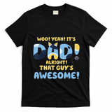 Dog Dad Joke ItS Dad Alright That Guys Awesome Fathers Day T-Shirt - Black