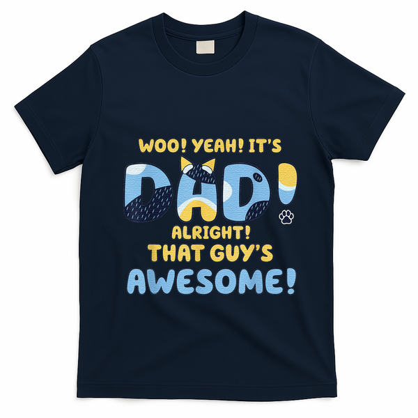 Dog Dad Joke ItS Dad Alright That Guys Awesome Fathers Day T-Shirt - Navy Blue