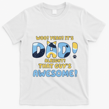 Dog Dad Joke ItS Dad Alright That Guys Awesome Fathers Day T-Shirt - White