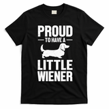 Dachshund Dog Lover Proud To Have A Little Wiener Weiner T-Shirt - Black