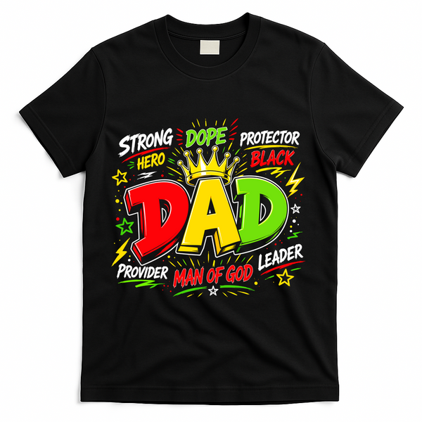 Dope Dad Man Of God Fathers Day Gift For Black Dads Juneteenth T-Shirt - Black