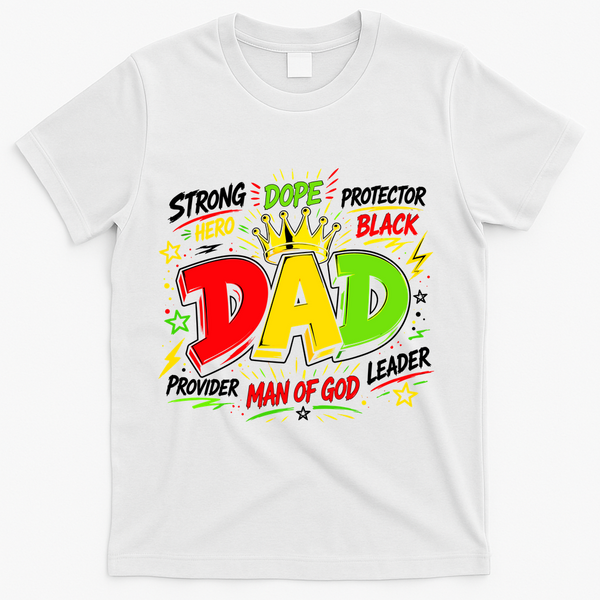 Dope Dad Man Of God Fathers Day Gift For Black Dads Juneteenth T-Shirt - White