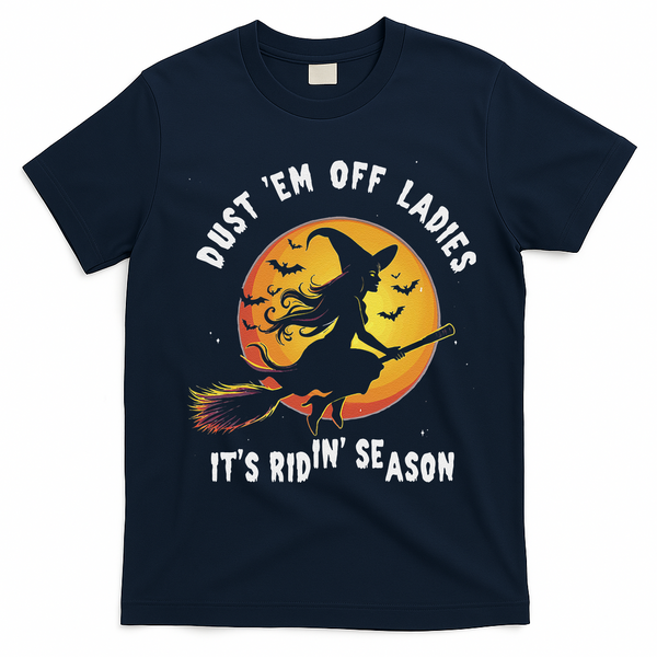 Dust Em Off Ladies ItS Ridin Season Halloween Witch Party T-Shirt - Navy Blue