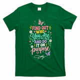 Dolly Find Out Who You Are And Do It On Purpose T-Shirt - Irish Green