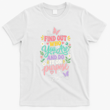 Dolly Find Out Who You Are And Do It On Purpose T-Shirt - White