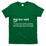 Dogtrovert Funny Sarcastic Dog Lover T-Shirt - Irish Green