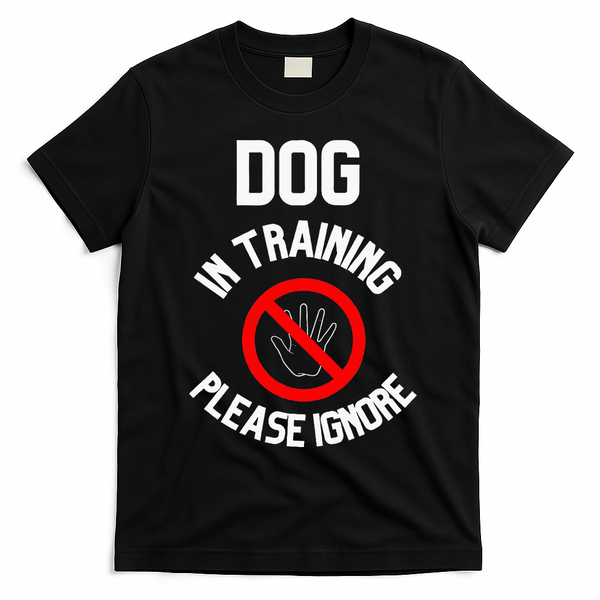 Dog In Training Please Ignore T-Shirt - Black