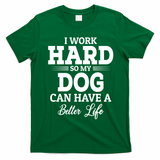 Dog Lovers Motivational Quote T-Shirt - Irish Green
