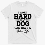 Dog Lovers Motivation Quote T-Shirt - White