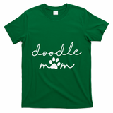 Doodle Mom Labradoodle Bernedoodle Goldendoodle Mama Funny T-Shirt - Irish Green