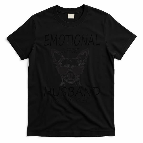 Do Not Pet Emotional Husband Support Funny Chihuahua Dog T-Shirt - Black