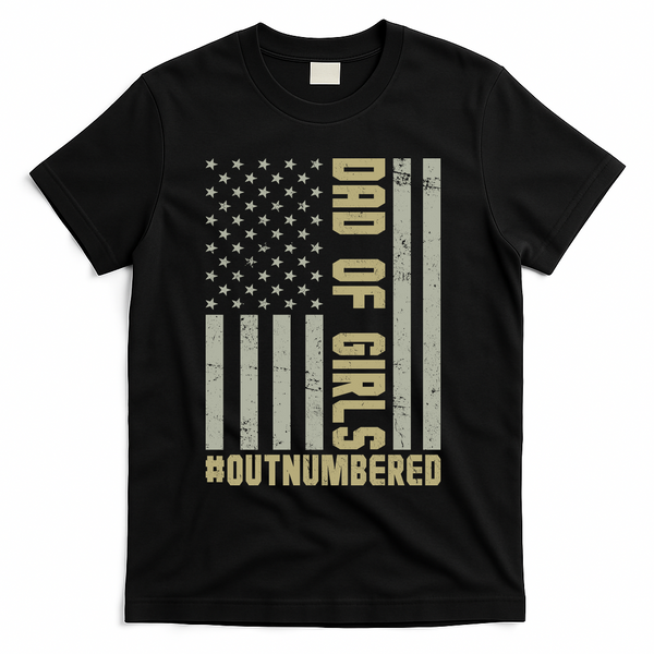 Dad of Girls Outnumbered Patriotic Graphic Clothing T-Shirt - Black