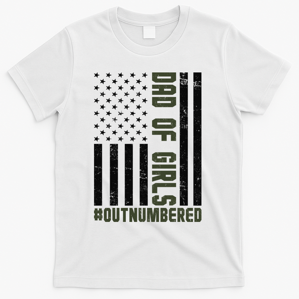 Dad of Girls Outnumbered Patriotic Graphic Clothing T-Shirt - White