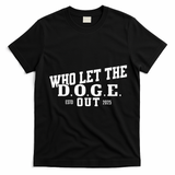 Dept Of Government Efficiency Who Let The D.O.G.E. Out T-Shirt - Black
