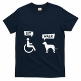 Dog Pet Lover Funny Sit Walk Wheelchair User For Dogs Owner T-Shirt - Navy Blue