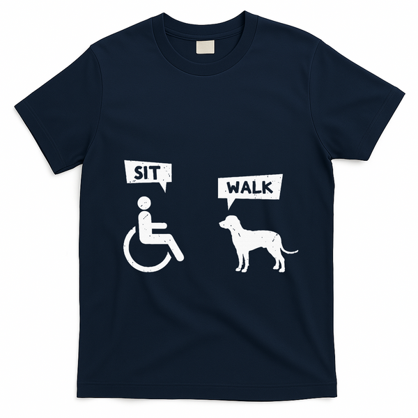 Dog Pet Lover Funny Sit Walk Wheelchair User For Dogs Owner T-Shirt - Navy Blue