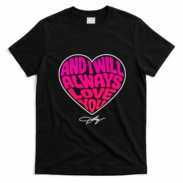 Dolly Slogan Always Love You Heart  T-Shirt - Black