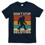 DonT Stop Believing Sasquatch Costume Big Foot Bigfoot T-Shirt - Navy