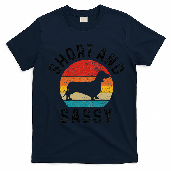 Dachshund Short & Sassy Wiener Dog Doxie Mom Funny Cute Gift T-Shirt - Navy Blue