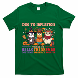 Due To Inflation Halloween Thanksgiving Ugly Christmas Llama Gift T-Shirt - Green