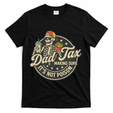 Dad Tax Making Sure It's Not Poison Skeleton Vintage T-Shirt - Black