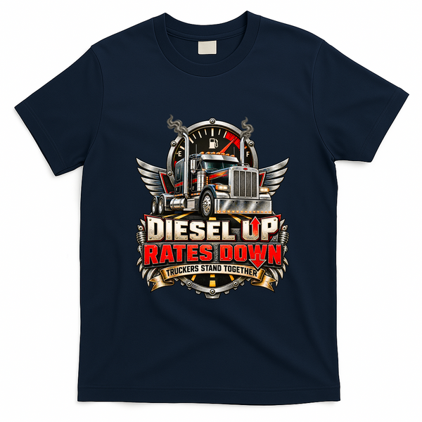 Diesel Up Rates Down Trucking Community Support Truckers Strike T-Shirt - Navy Blue