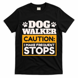 Dog Walker Caution I Make Frequent Stops Funny Dog Walking T-Shirt - Black