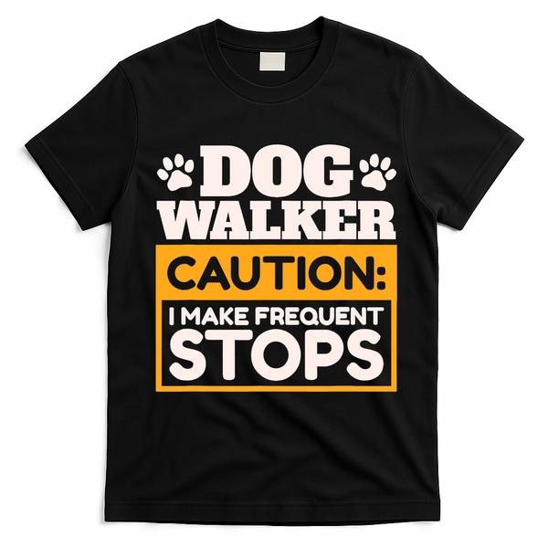 Dog Walker Caution I Make Frequent Stops Funny Dog Walking T-Shirt - Black