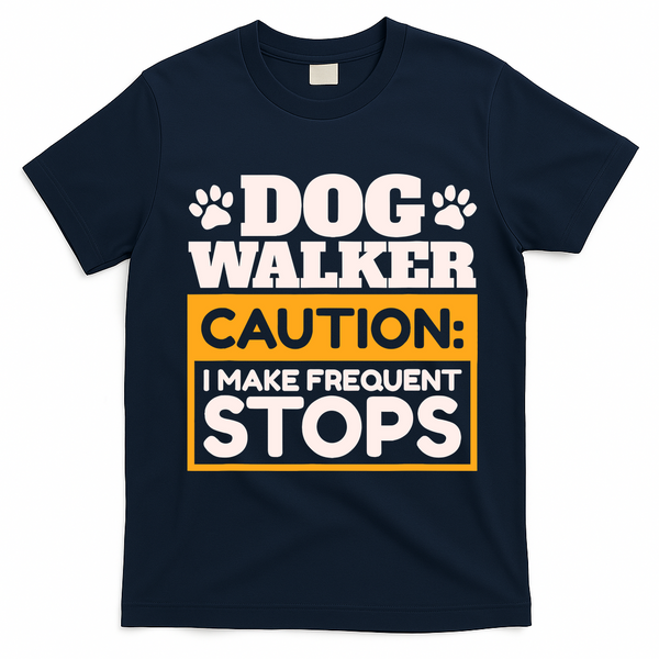 Dog Walker Caution I Make Frequent Stops Funny Dog Walking T-Shirt - Navy Blue