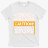 Dog Walker Caution I Make Frequent Stops Funny Dog Walking T-Shirt - White