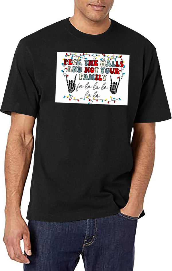 Deck The Halls And Not Your Family Black T-Shirt - White