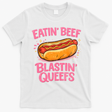 Eatin' Beef Blastin' Queefs T-Shirt - White