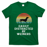Easily Distracted By Weiners Weiner Dog Owner Gifts Weenie T-Shirt - Irish Green