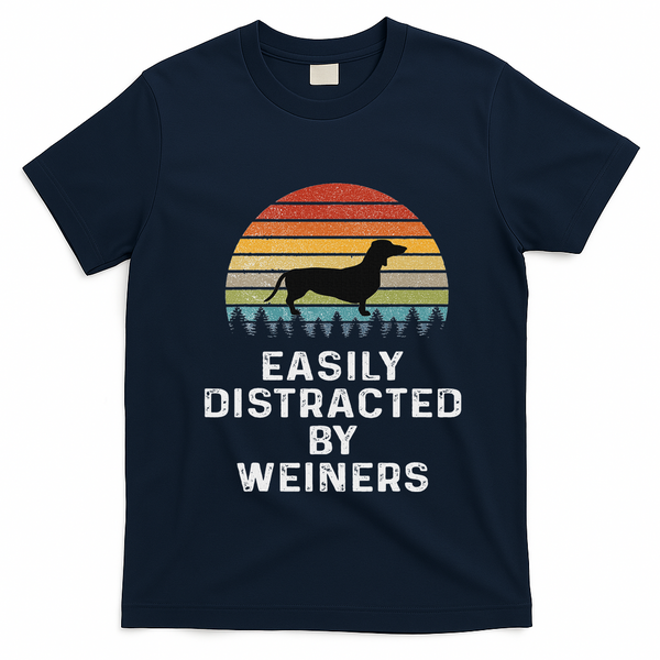 Easily Distracted By Weiners Weiner Dog Owner Gifts Weenie T-Shirt - Navy Blue