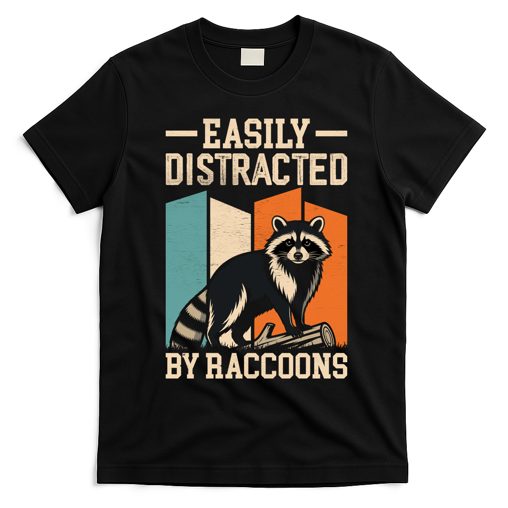 Easily Distracted by Raccoons Funny Animal Lover Gift T-Shirt - Black
