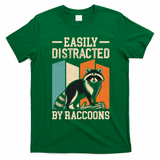 Easily Distracted by Raccoons Funny Animal Lover Gift T-Shirt - Irish Green