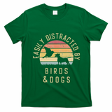 Easily Distracted By Birds And Dogs I Like Heart Bird Dog T-Shirt - Irish Green