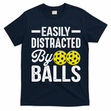 Easly Distracted By Balls Funny Pickleball Saying T-Shirt - Navy Blue